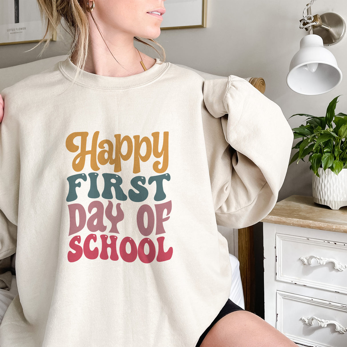 Happy First Day Adult Sweatshirt
