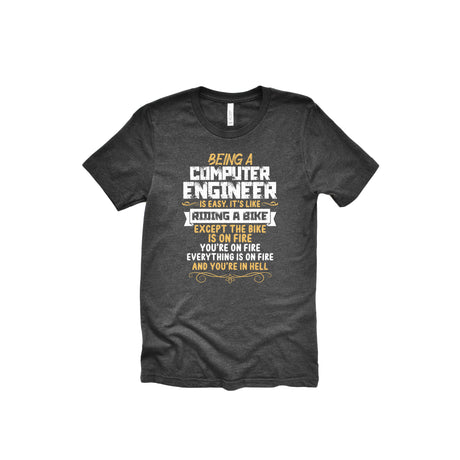 Being Computer Engineer Is Easy Unisex Adult T-Shirt