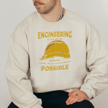 Engineering Is The Art Of  Making The Impossible Possible Adult Sweatshirt