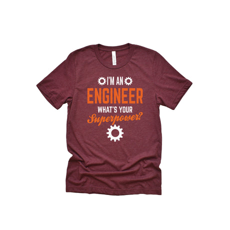 I'm An Engineer What's Your Superpower Unisex Adult T-Shirt