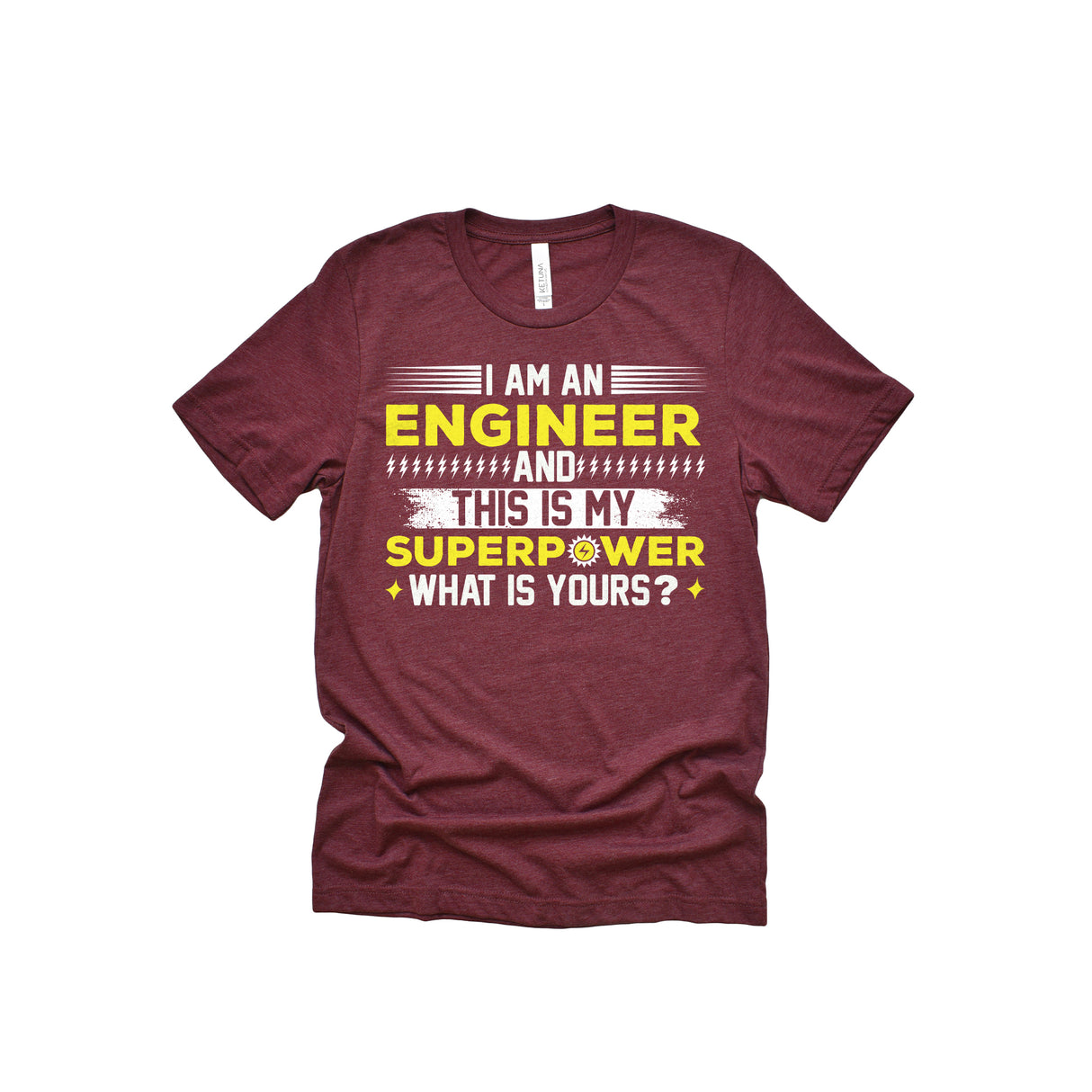 I Am An Engineer And This Is My Superpower Unisex Adult T-Shirt