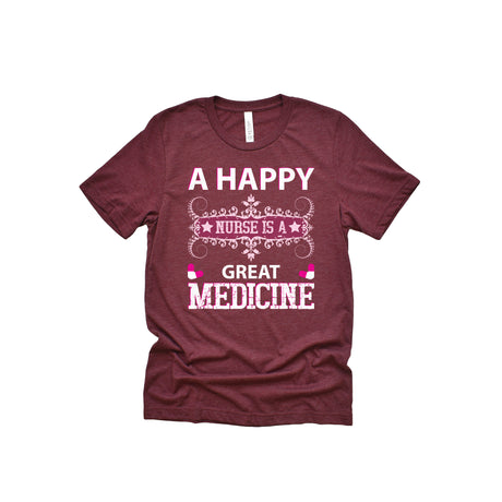 A Happy Nurse Is A Great Medicine Unisex Adult T-Shirt