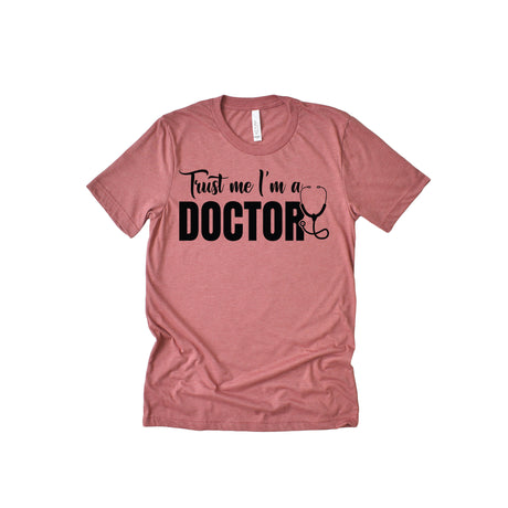 Trust Me I Am A Doctor Unisex Adult T-Shirt