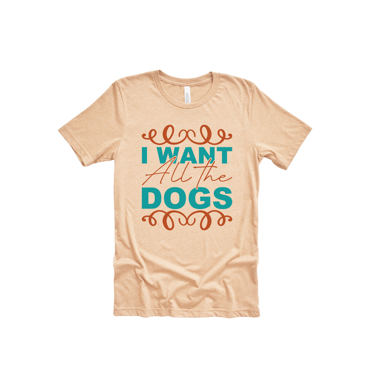 I Want All The Dogs Adult T-Shirt