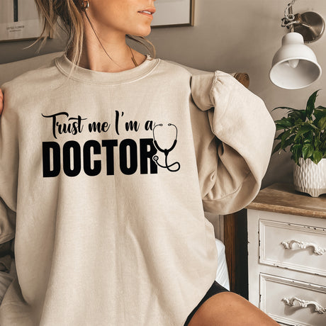 Trust Me I'm A Doctor Unisex Adult Sweatshirt