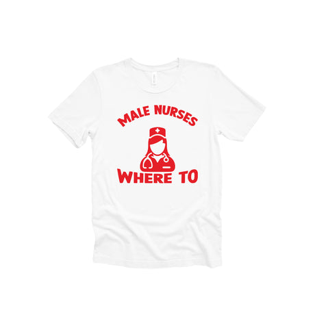 Male Nurses Where To Stick It Unisex Adult T-Shirt