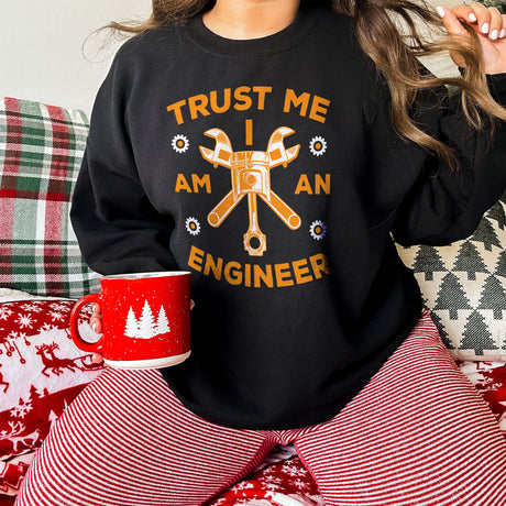 Trust Me I Am An Engineer Unisex Adult Sweatshirt